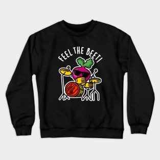 Feel The Beet Cute Veggie Pun Crewneck Sweatshirt